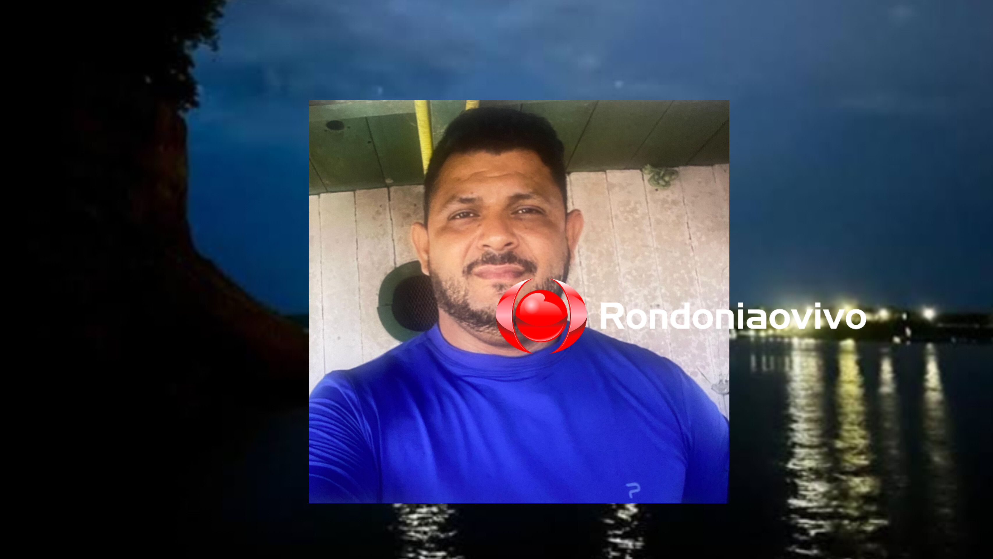 IDENTIFICADO: Empresário é morto a tiros por 'Piratas' em embarcação no rio Madeira 