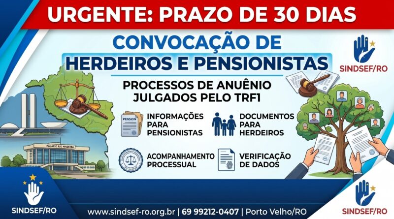 ATENÇÃO AO PRAZO: SINDSEF/RO convoca beneficiários e herdeiros para regularização de anuênio