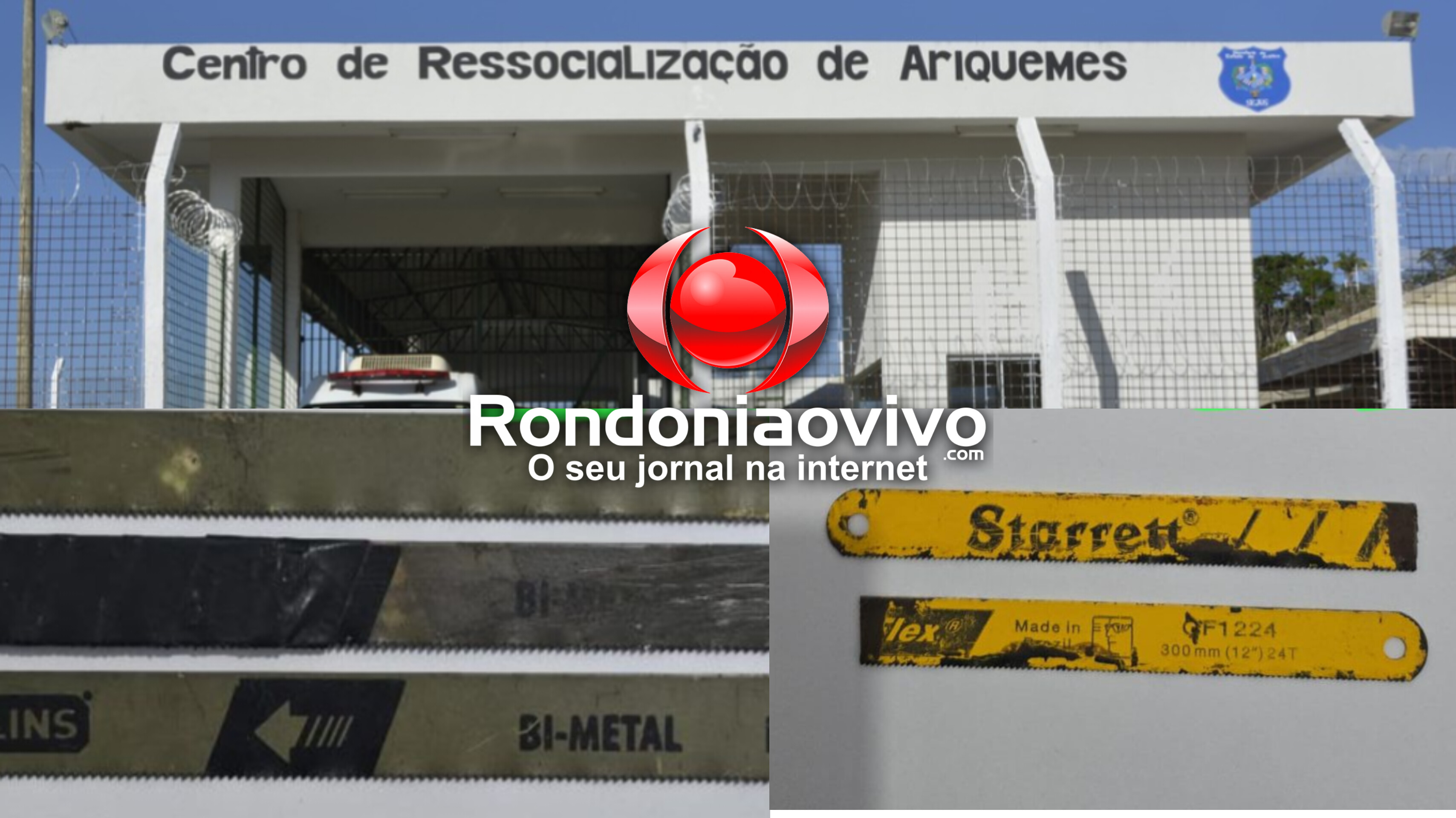 SERRAS APREENDIDAS: Ação de policiais penais impede fuga em massa no presídio de Ariquemes