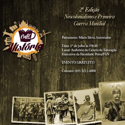 ‘Café com História” vai abordar Neocolonialismo e 1ª Guerra Mundial
