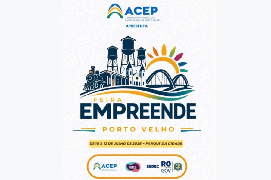 NEGÓCIOS: ACEP realiza Feira Empreende Porto Velho de 10 a 12 de julho no Parque da Cidade