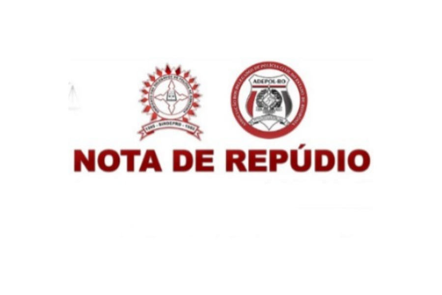 SINDEPRO: Delegados de Polícia de Rondônia emitem nota de repúdio
