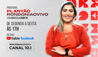 PLANTÃO RONDONIAOVIVO: Confira o programa desta quinta-feira (28)