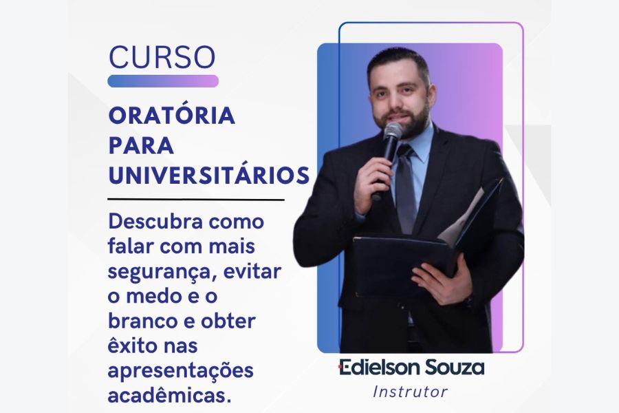 COMUNICAÇÃO: Curso de Oratória para Universitários com Edielson Souza