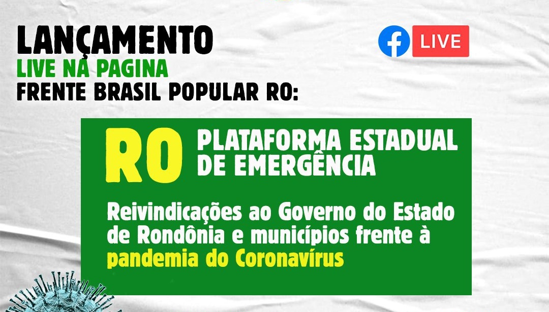 ENFRENTAMENTO DA CRISE: Frente Brasil Popular Rondônia lança Plataforma de Emergência 