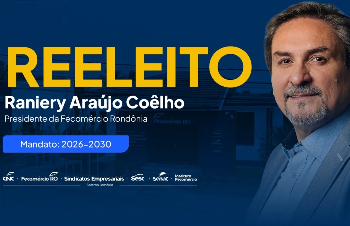 2026-2030: Sindicatos Empresariais da Fecomércio-RO reconduz Raniery Coêlho à presidência