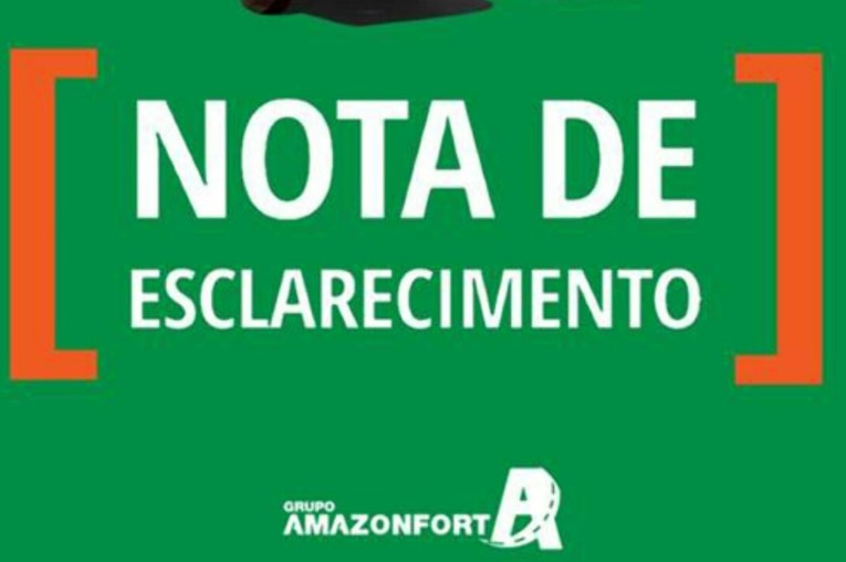 ESCLARECIMENTO: Amazon Fort emite nota oficial e reafirma compromisso