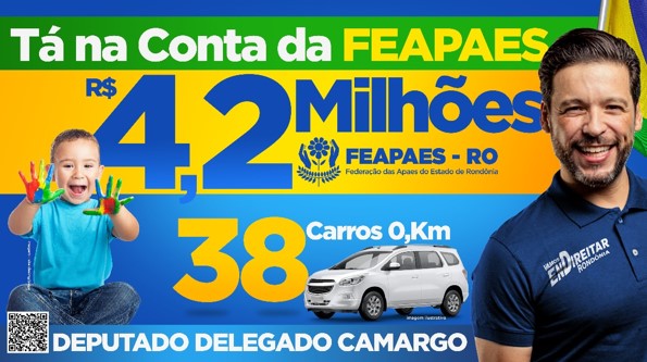 RODRIGO CAMARGO: Apaes de Rondônia recebem R$ 4,2 milhões de emenda de deputado
