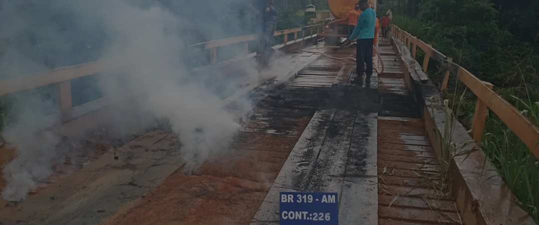 ATAQUE NA BR-319: Ponte da rodovia federal é serrada e incendiada