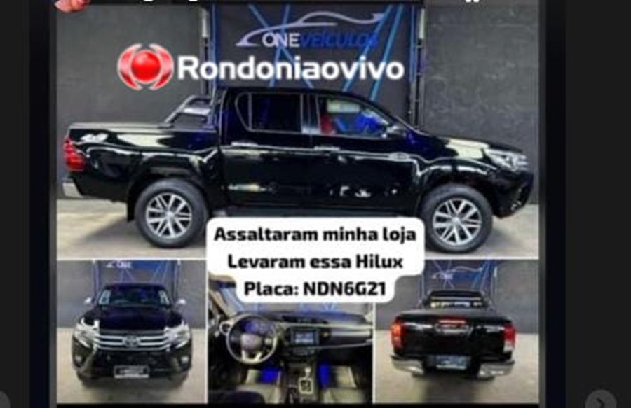 URGENTE: Bandidos invadem loja de venda de carros, exigem R$ 28 mil e fogem com Hilux