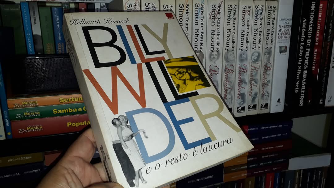 Billy Wilder, genial, sarcástico e insuperável - Por Humberto Oliveira