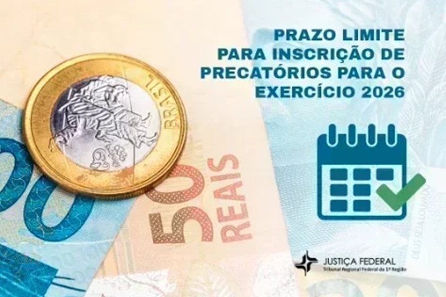 EXERCÍCIO 2026: TRF1 adota procedimentos para priorizar inscrição de precatórios até 2 de abril