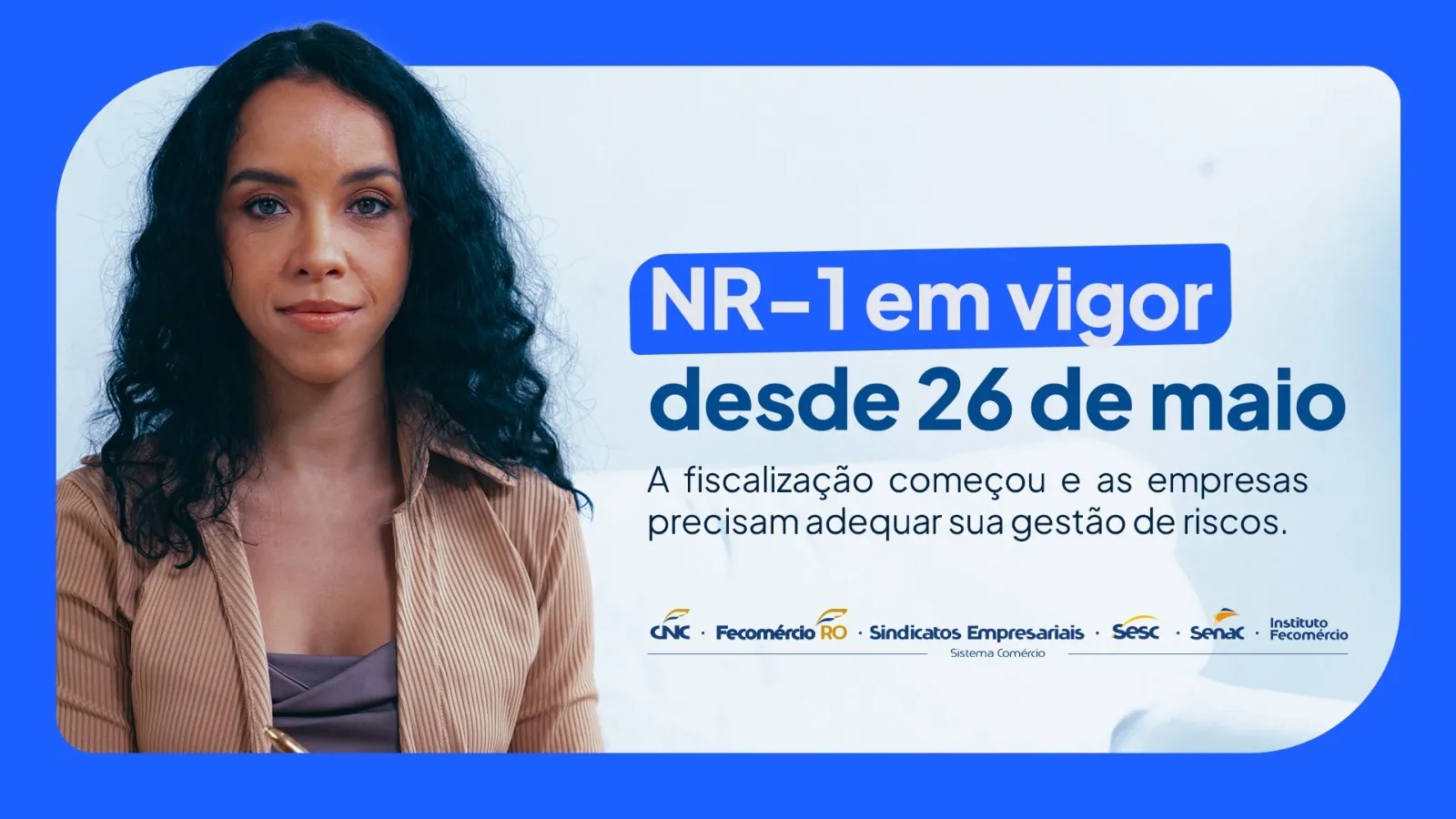 MUDANÇA: NR-1 já está em vigor e empresas devem se adequar alerta Fecomércio/RO