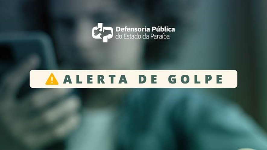 É GOLPE!: DPU lança campanha sobre falsas mensagens que você tem dinheiro a receber  
