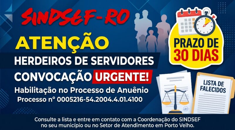ATENÇÃO: SINDSEF convoca herdeiros de servidores falecidos para habilitação em anuênio