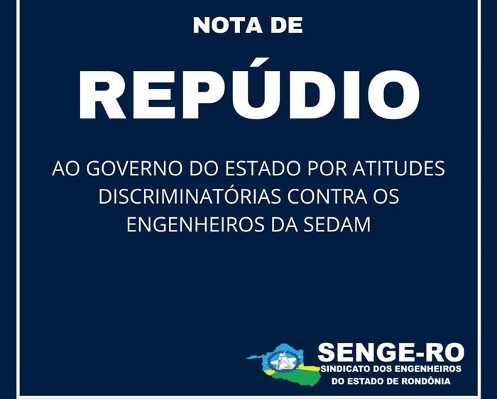 REPÚDIO: Engenheiros da Sedam lançam nota contra o governo