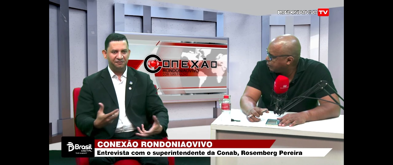 CONEXÃO RONDONIAOVIVO: Sup. da Conab, Rosemberg Pereira, fala das ações para agricultura em RO