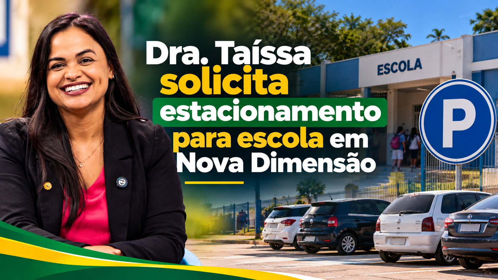  TAISSA SOUSA: Deputada solicita estacionamento para escola em Nova Dimensão