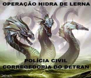 HIDRA DE LERNA - Operação investiga quadrilha e crimes no Detran 

