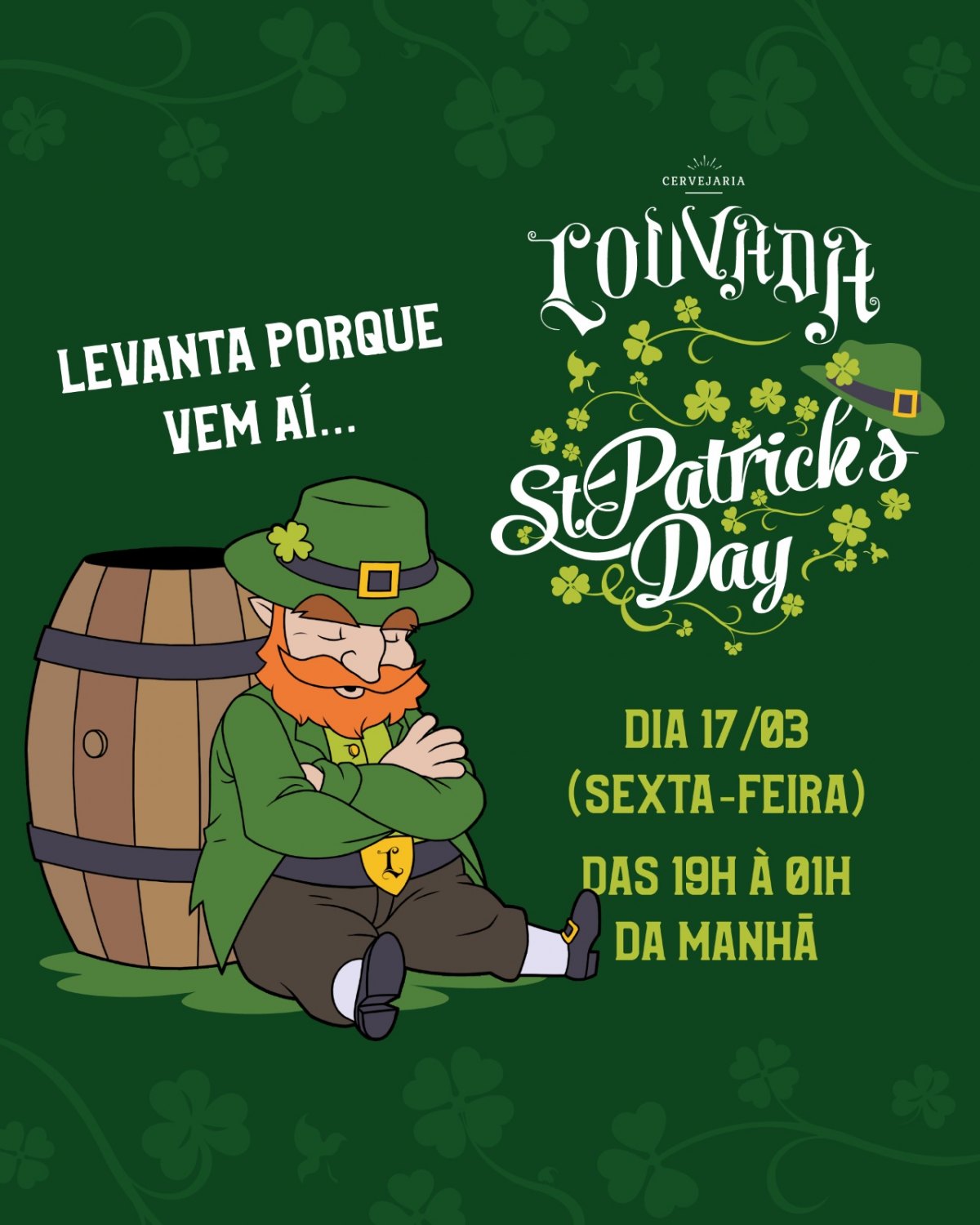 COMEMORAÇÃO: No próximo dia 18/03 acontecerá um Mega evento St Patricks Day Louvada