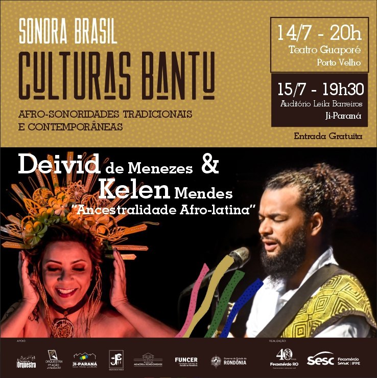 SONORA BRASIL: Com homenagem aos povos de línguas bantu, evento acontece este mês em PVH e Ji-Paraná