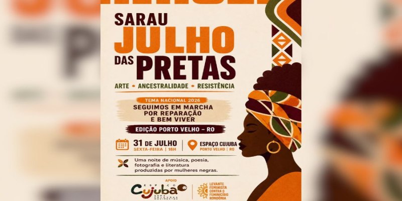 DIREITOS HUMANOS: Sarau 'Julho das Pretas' abre agenda dos 20 anos da Lei Maria da Penha