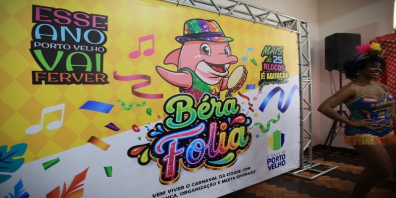 VEJA A PROGRAMAÇÃO: Béra Folia 2026 tá confirmado e promete grande festa carnavalesca em Porto Velho