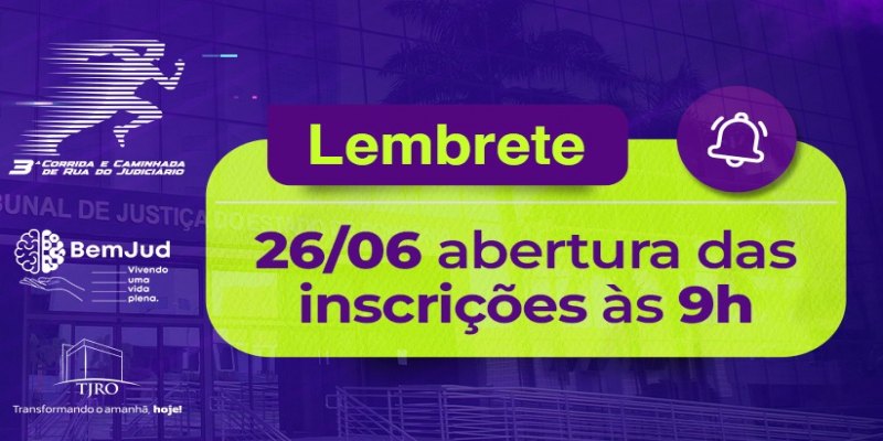 NESTA SEXTA (26): Inscrições para a 3ª Corrida e Caminhada de Rua do Judiciário às 9h da manhã